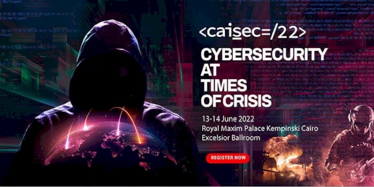 مؤتمر أمن المعلومات والأمن السيبراني caisec’22 لأول مرة في مصر