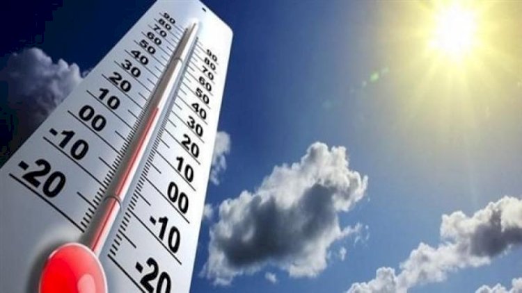 طقس شديد الحرارة غدًا بأغلب الأنحاء والعظمى بالقاهرة 36 درجة والمحسوسة 39